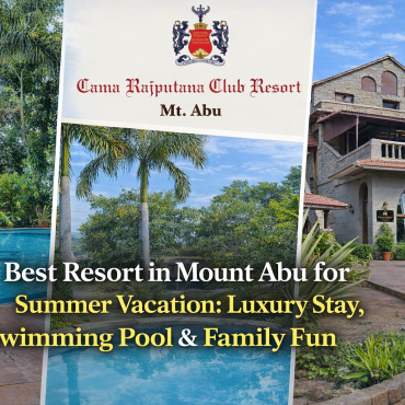 Best Resort in Mount Abu for Summer Vacation blog image